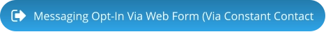 Messaging Opt-In Via Web Form (Via Constant Contact
