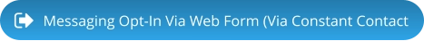 Messaging Opt-In Via Web Form (Via Constant Contact